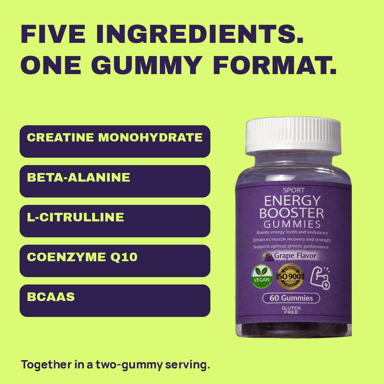 Energy Booster Gummies original bottle and ingredient combination: Creatine Monohydrate, Beta-Alanine, L-Citrulline, Coenzyme Q10, BCAAs; two-gummy serving